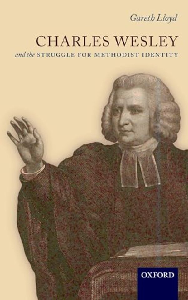 Charles Wesley and the Struggle for Methodist Identity