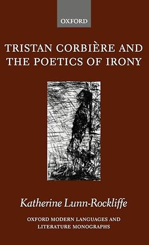 Tristan Corbière and the Poetics of Irony