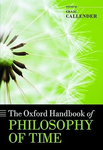 The Oxford Handbook of Philosophy of Time