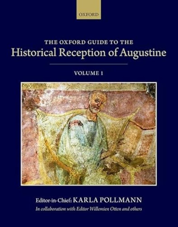 The Oxford Guide to the Historical Reception of Augustine