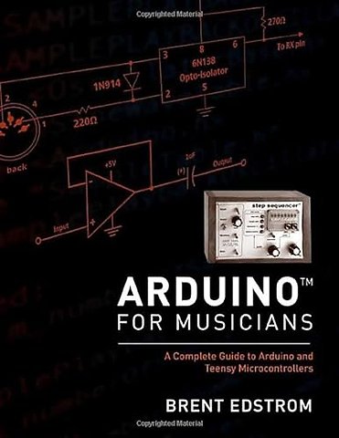 Arduino for Musicians
