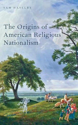 The Origins of American Religious Nationalism