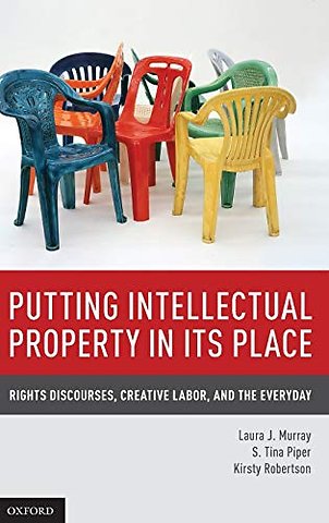 Putting Intellectual Property in its Place