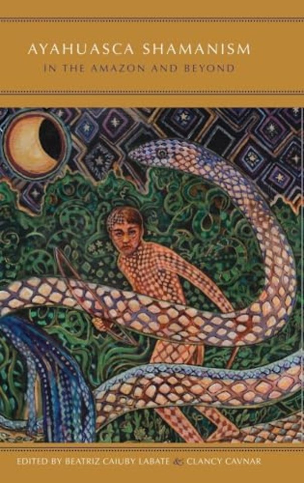 Ayahuasca Shamanism in the Amazon and Beyond