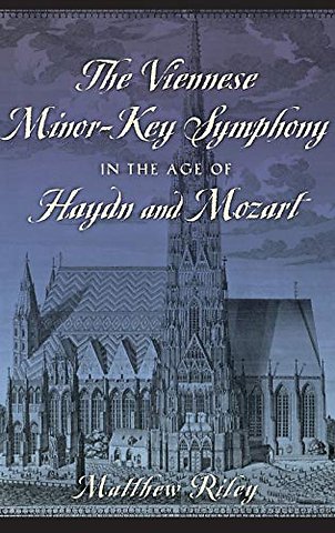 The Viennese Minor-Key Symphony in the Age of Haydn and Mozart