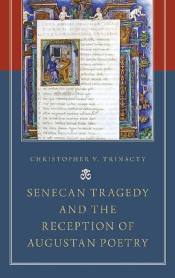 Senecan Tragedy and the Reception of Augustan Poetry
