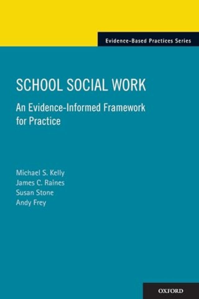 School Social Work: An Evidence-Informed Framework for Practice