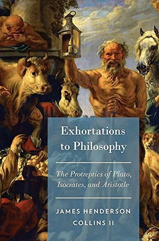 Exhortations to Philosophy