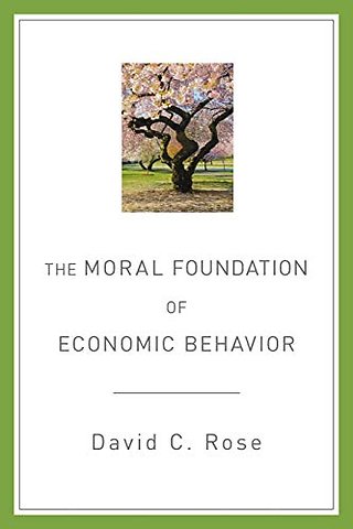 The Moral Foundation of Economic Behavior