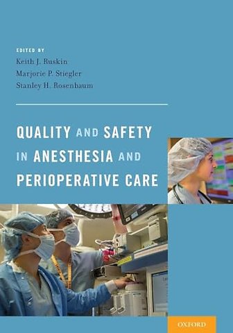 Quality and Safety in Anesthesia and Perioperative Care