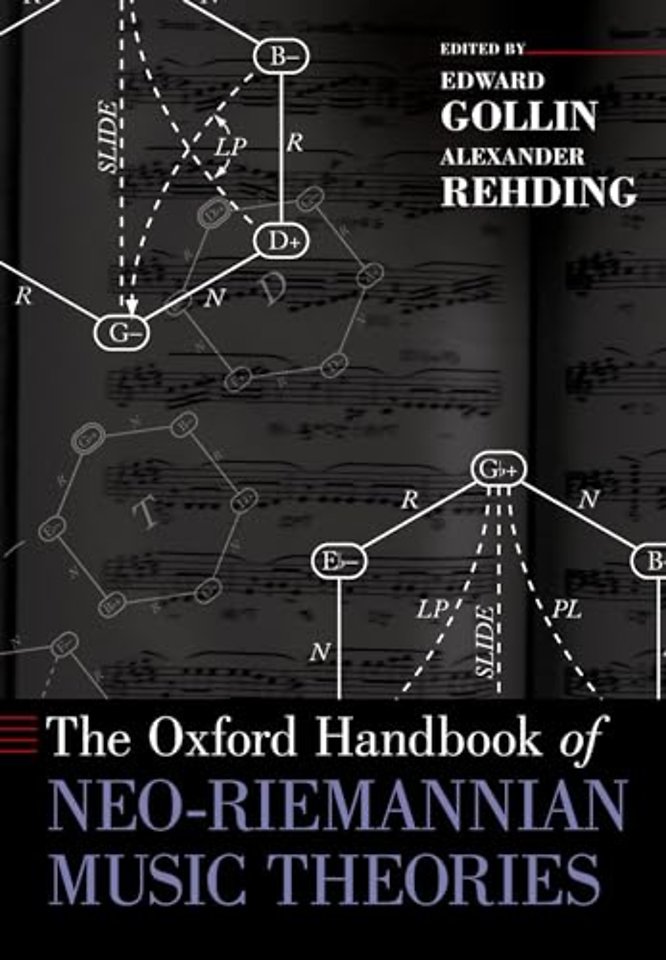 The Oxford Handbook of Neo-Riemannian Music Theories