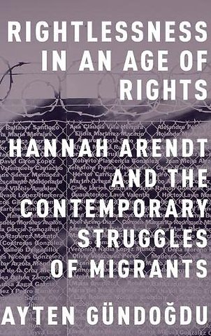 Rightlessness in an Age of Rights