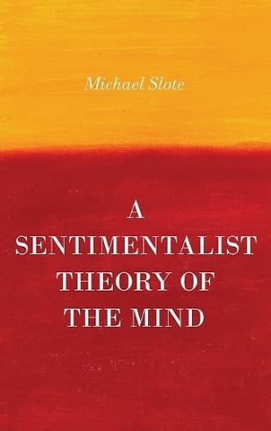 A Sentimentalist Theory of the Mind