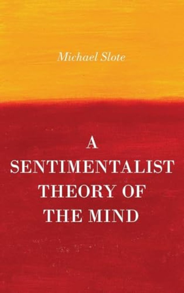 A Sentimentalist Theory of the Mind