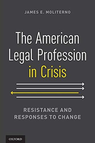 The American Legal Profession in Crisis
