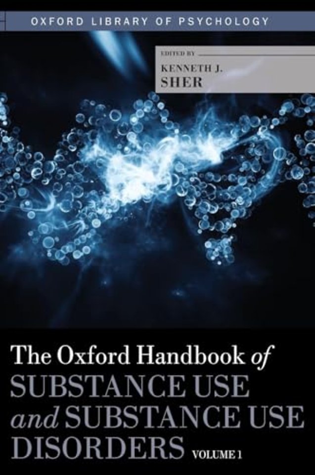 The Oxford Handbook of Substance Use and Substance Use Disorders