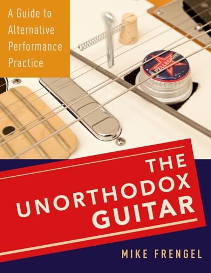 The Unorthodox Guitar