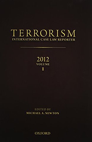 TERRORISM: INTERNATIONAL CASE LAW REPORTER 2012