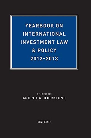 Yearbook on International Investment Law & Policy 2012-2013