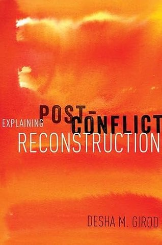 Explaining Post-Conflict Reconstruction