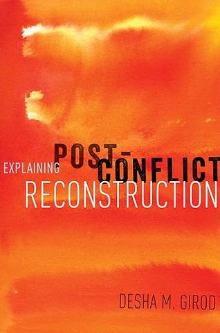 Explaining Post-Conflict Reconstruction