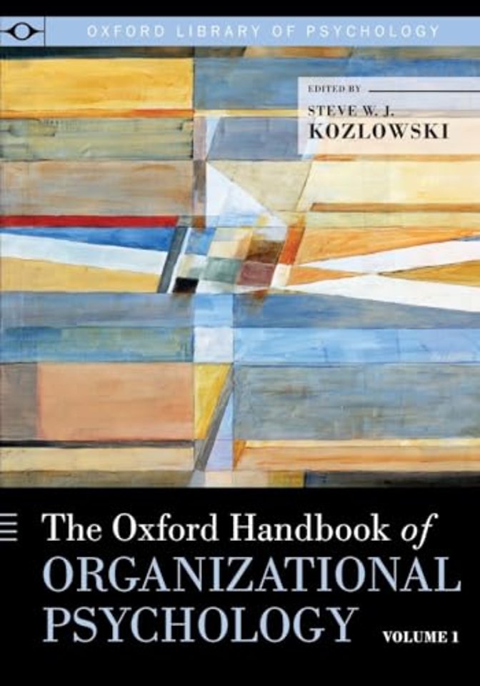 The Oxford Handbook of Organizational Psychology, Volume 1