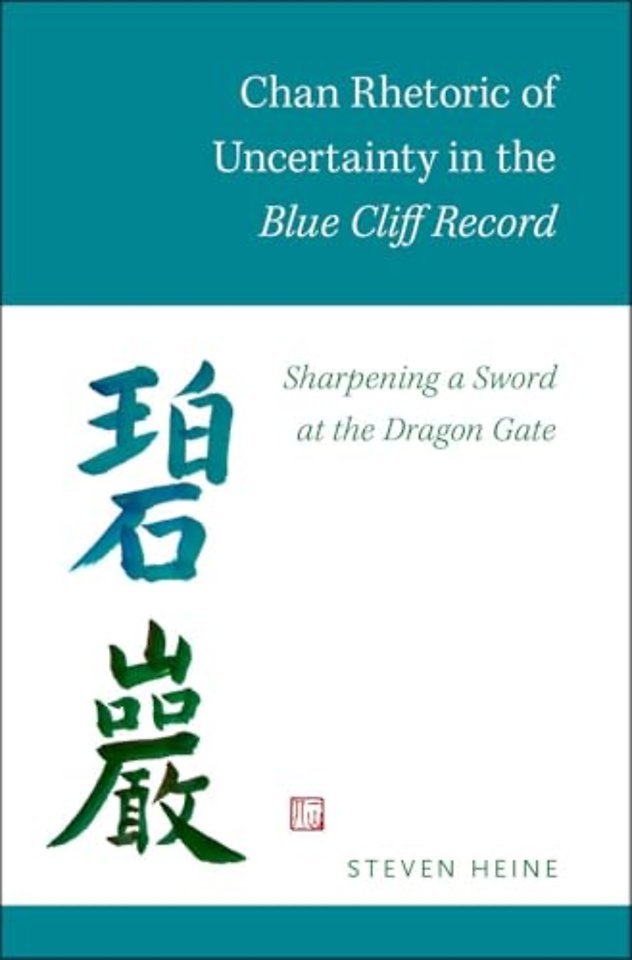 Chan Rhetoric of Uncertainty in the Blue Cliff Record