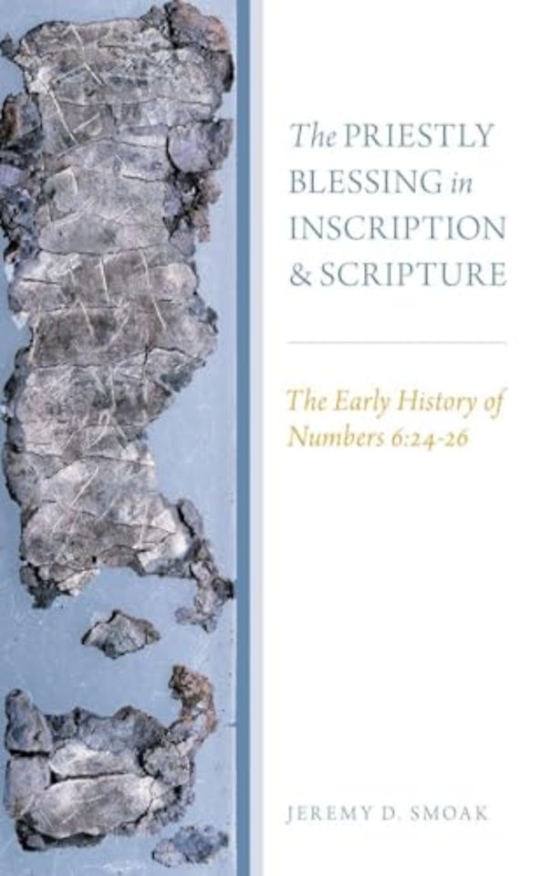 The Priestly Blessing in Inscription and Scripture