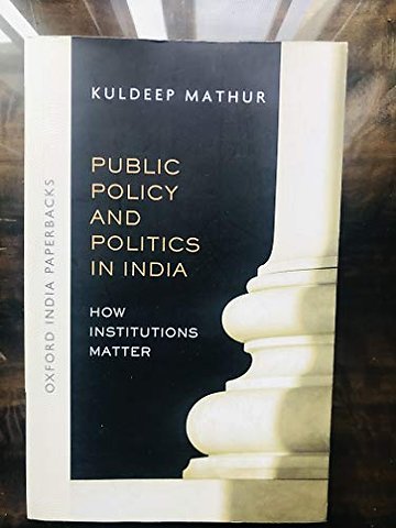 Public Policy and Politics in India (OIP)