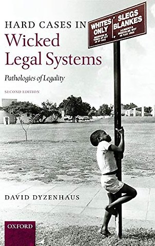 Hard Cases in Wicked Legal Systems; Pathologies of Legality