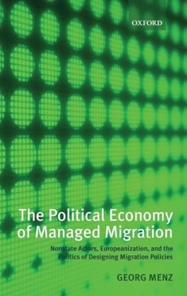 The Political Economy of Managed Migration