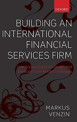 Building an International Financial Services Firm