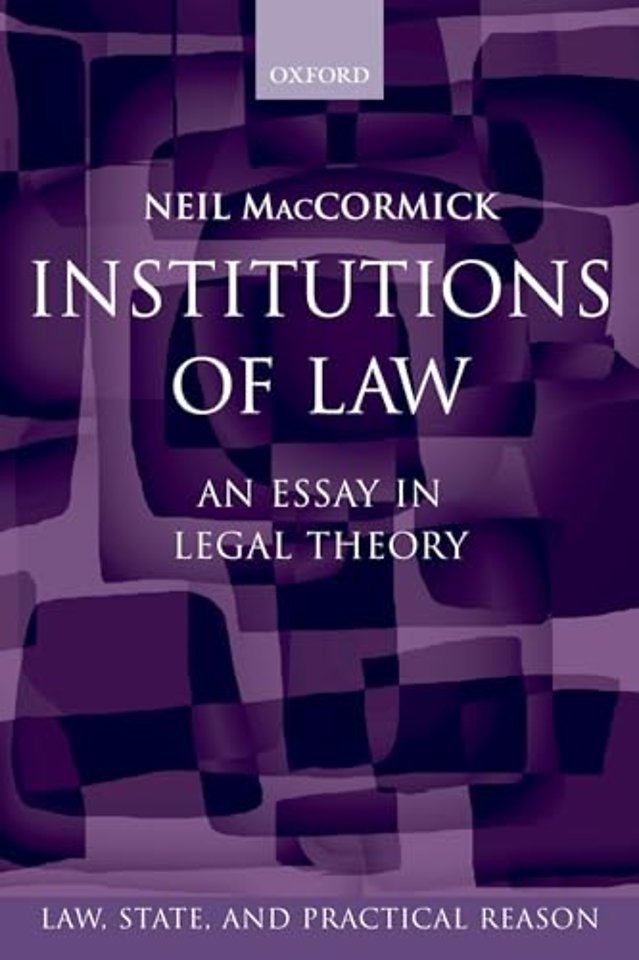 Institutions of Law; An Essay in Legal Theory