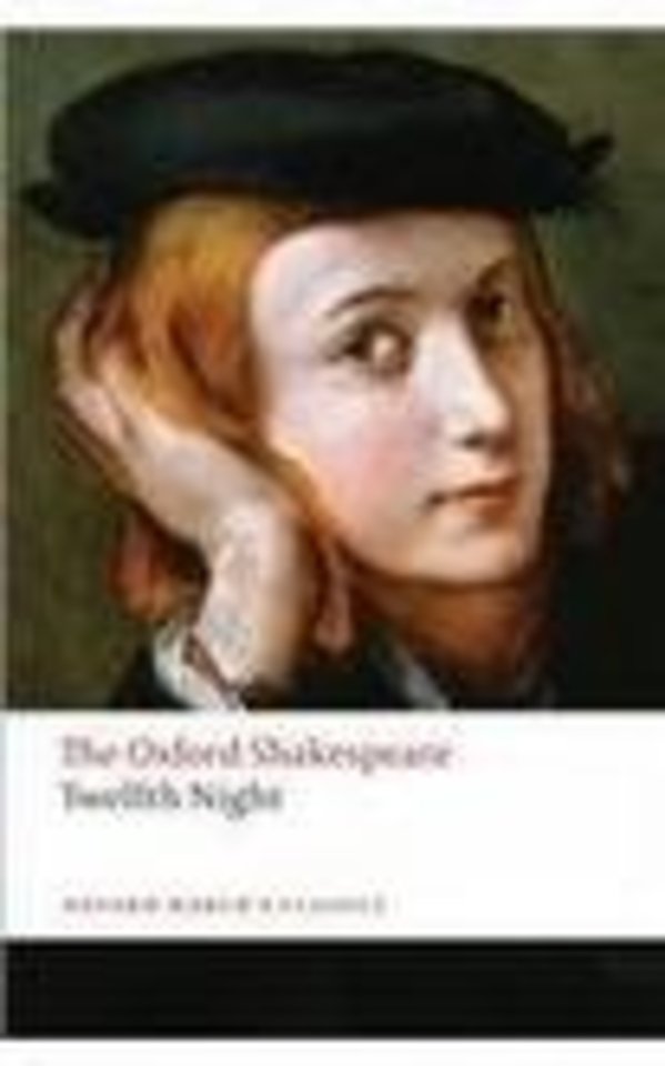 Twelfth Night, or What You Will: The Oxford Shakespeare