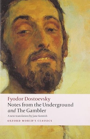Notes from the Underground, and The Gambler