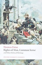 The Rights of Man, Common Sense and Other Political Writings