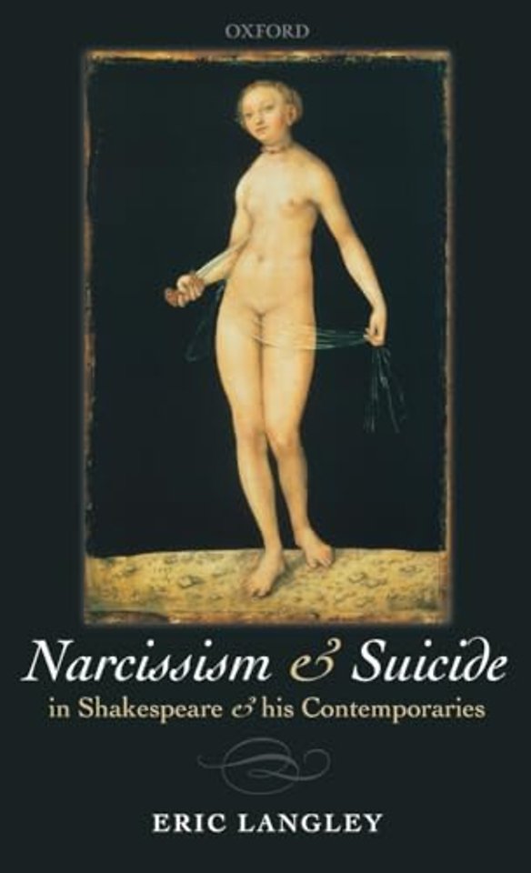 Narcissism and Suicide in Shakespeare and his Contemporaries
