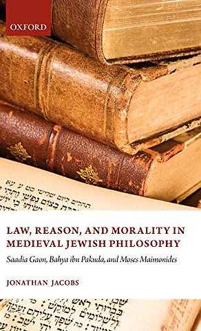 Law, Reason, and Morality in Medieval Jewish Philosophy