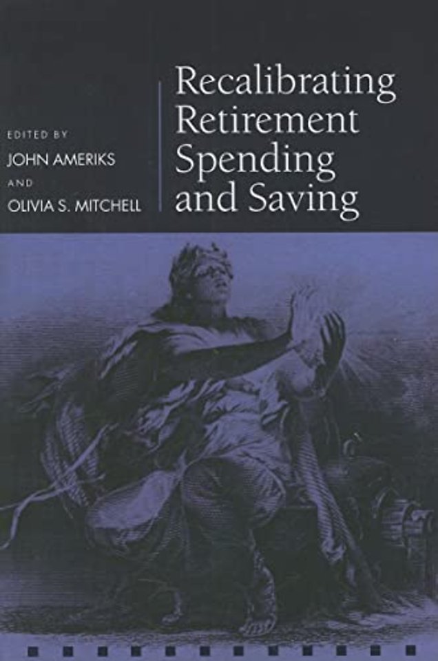 Recalibrating Retirement Spending and Saving