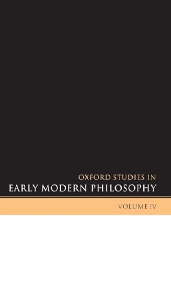 Oxford Studies in Early Modern Philosophy Volume IV