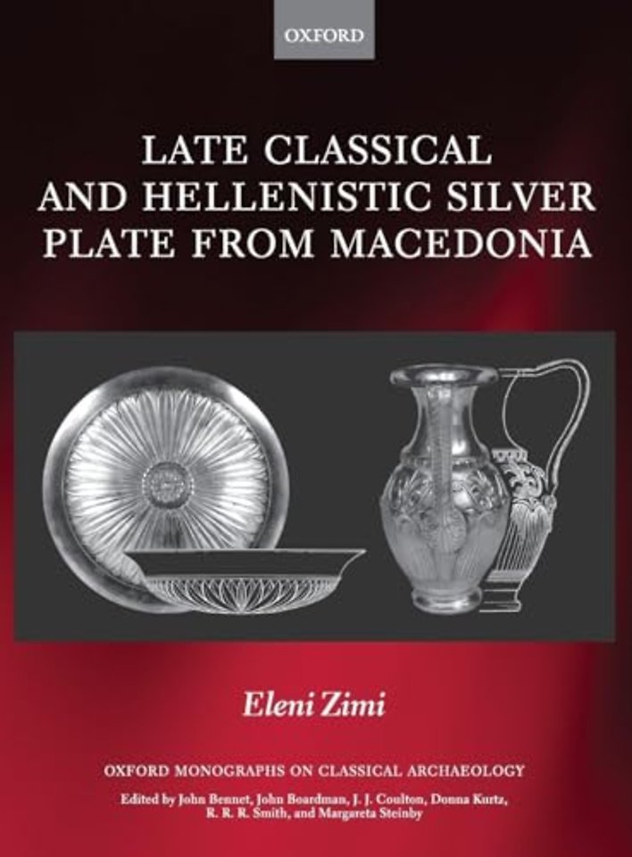 Late Classical and Hellenistic Silver Plate from Macedonia