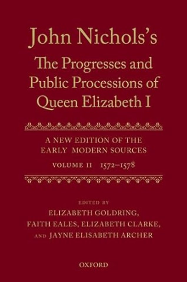 John Nichols's The Progresses and Public Processions of Queen Elizabeth: Volume II