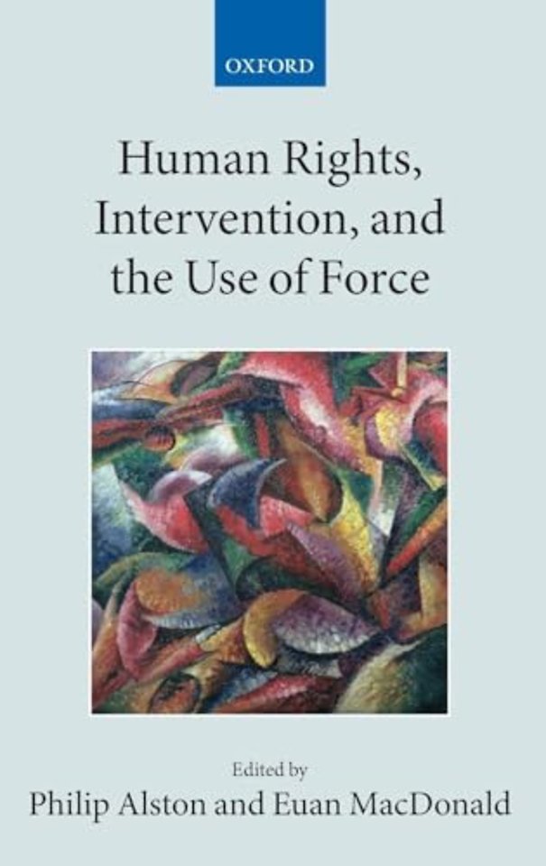 Human Rights, Intervention, and the Use of Force