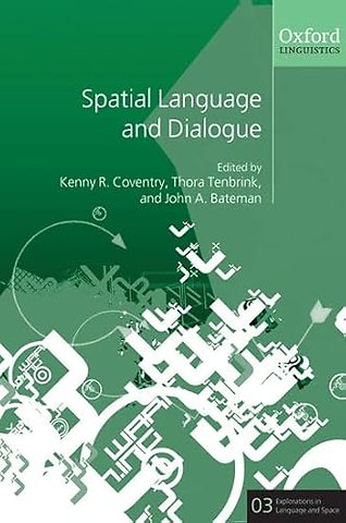 Spatial Language and Dialogue