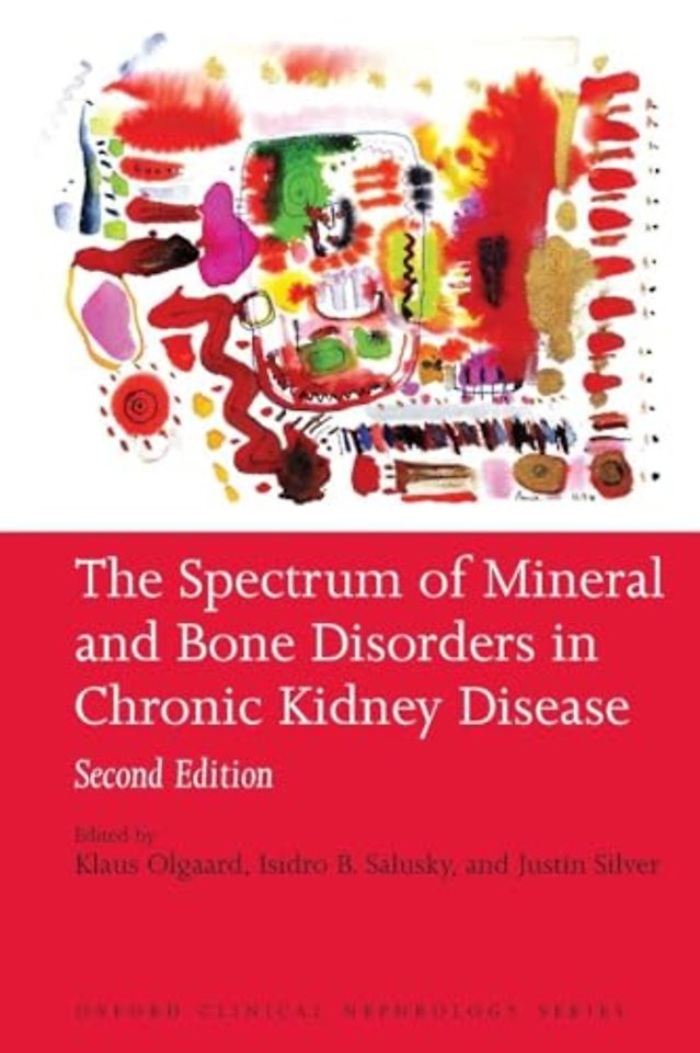 The Spectrum of Mineral and Bone Disorders in Chronic Kidney Disease