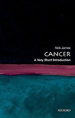 Cancer: A Very Short Introduction Cancer: A Very Short Introduction