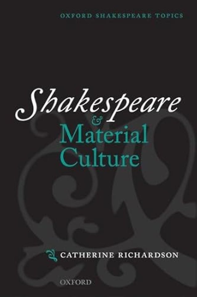 Shakespeare and Material Culture
