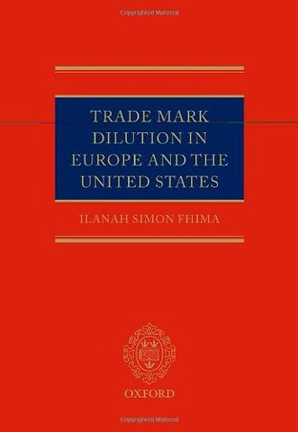 Trade Mark Dilution in Europe and the United States