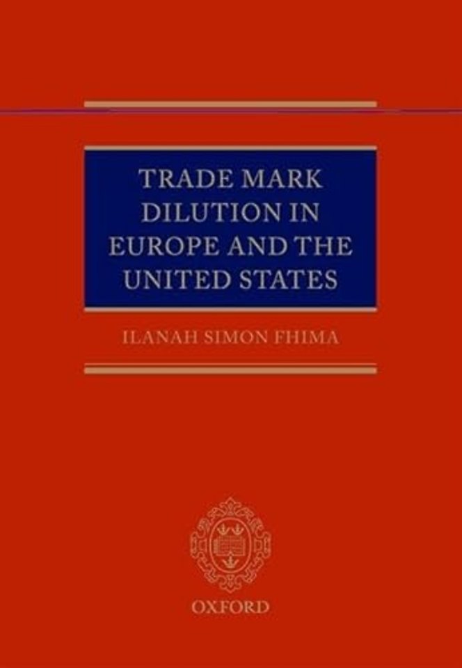 Trade Mark Dilution in Europe and the United States
