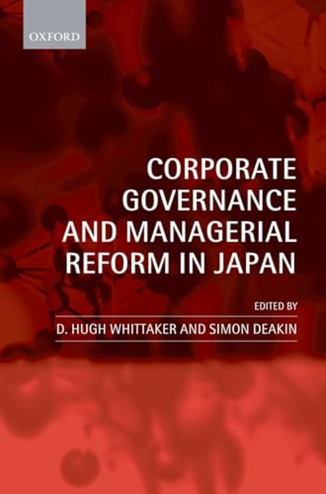 Corporate Governance and Managerial Reform in Japan